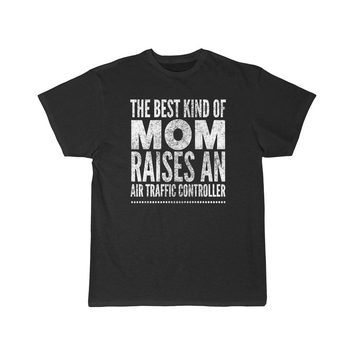 Best Mom Raises an Air Traffic Controller T-SHIRT THE AV8R