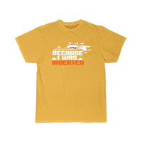 Thumbnail for AEROBATIC BECAUSEI WAS INVERTED T - SHIRT - PILOTSX