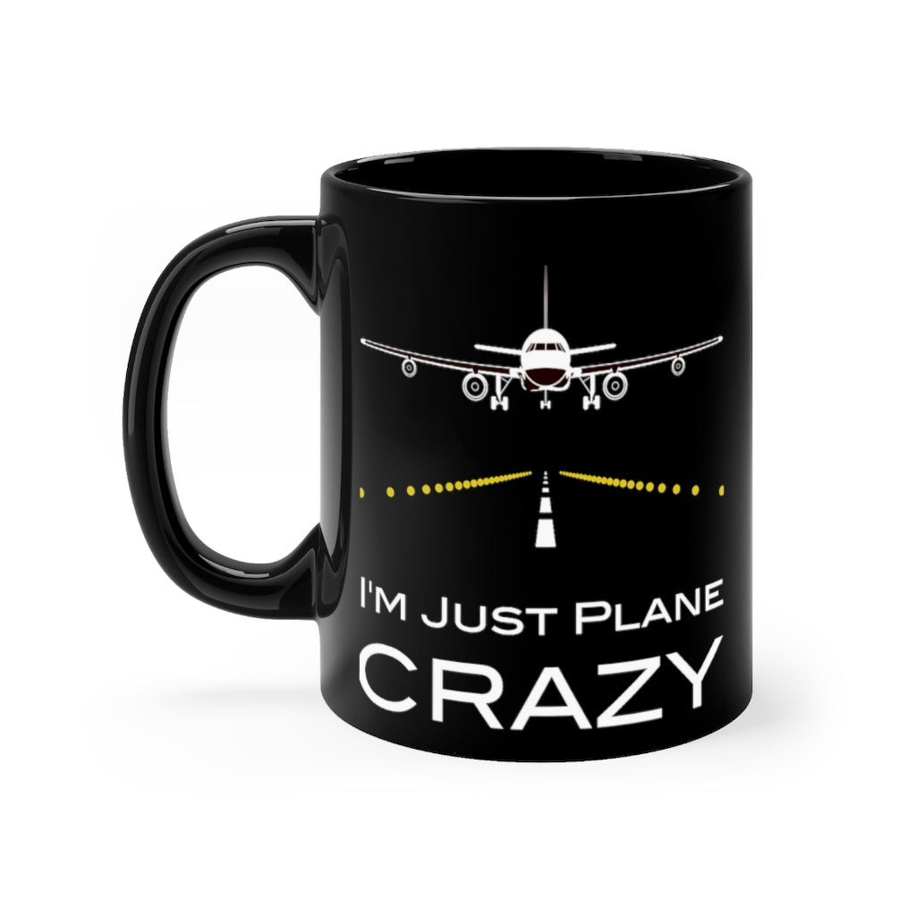 I AM JUST PLANE CRAZY Printify