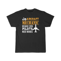 Thumbnail for Aircraft Mechanic Because Even Pilots T-SHIRT THE AV8R