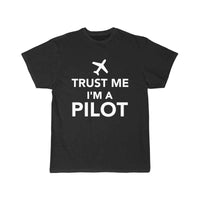 Thumbnail for Trust me I m a Pilot T-SHIRT THE AV8R