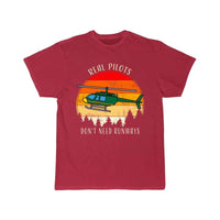 Thumbnail for Real Pilots Don't Need Runways Helicopter Pilot T-SHIRT THE AV8R