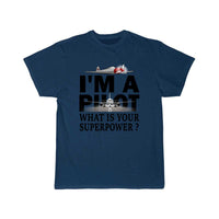 Thumbnail for i'm a pilot, what is your superpower T-SHIRT THE AV8R