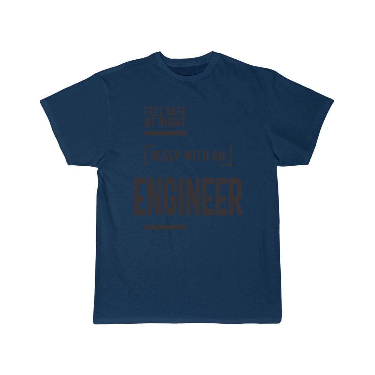 Feel Safe at Night Sleep With an Engineer  T-Shirt THE AV8R