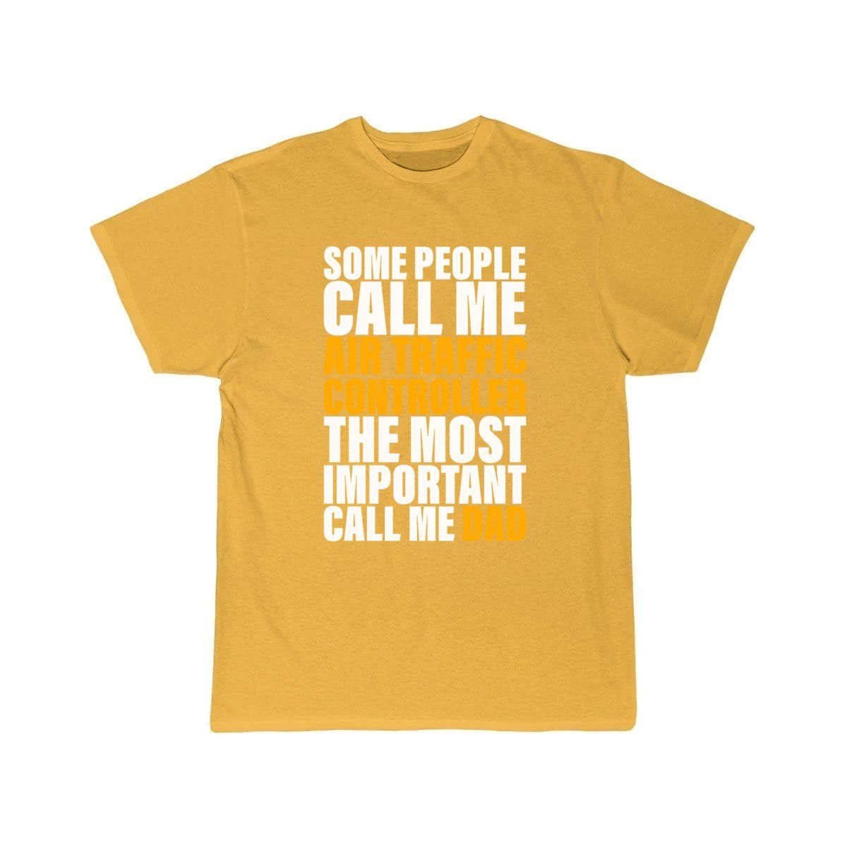 Most Important Call Me Dad Fathers Day Gift  T-SHIRT THE AV8R