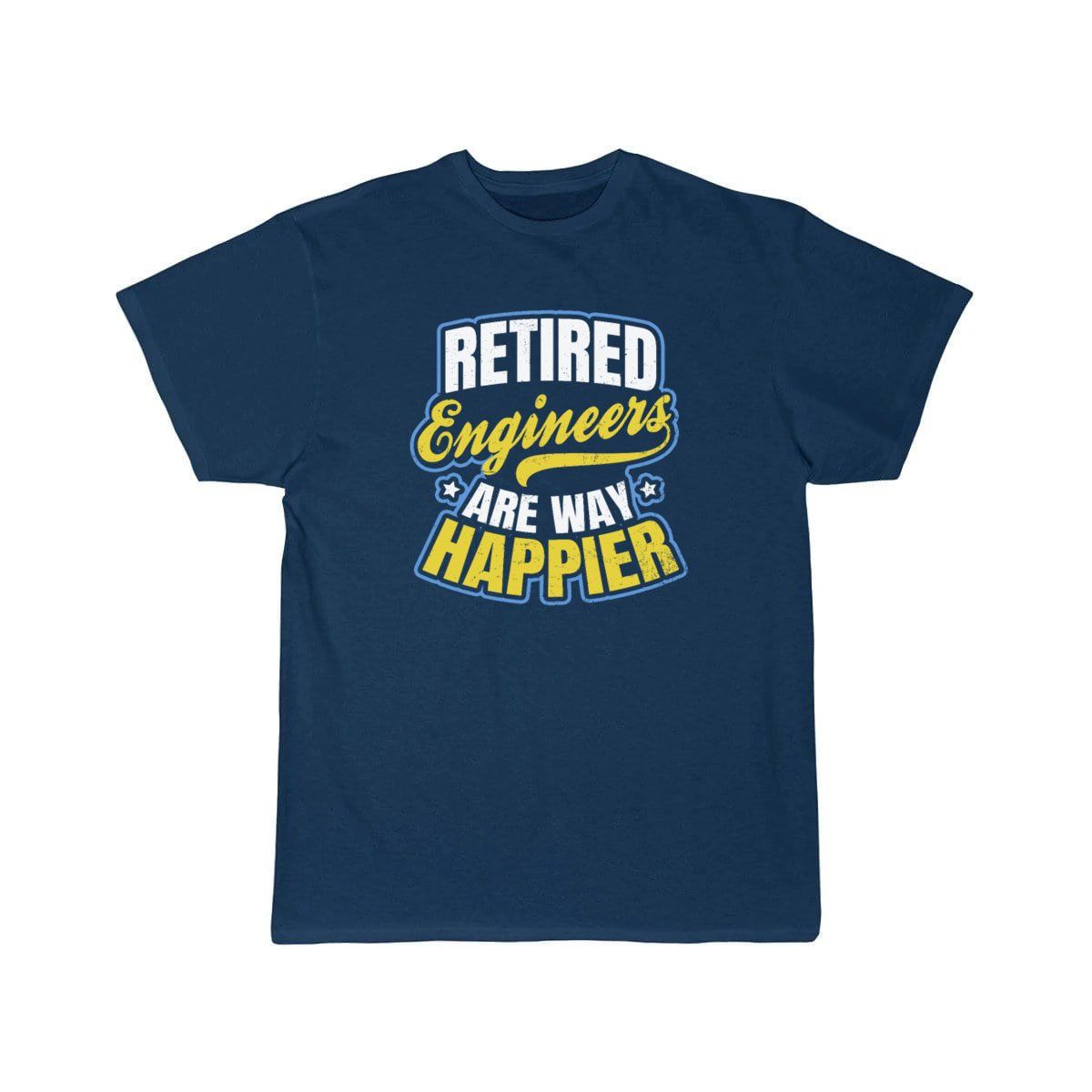 Retired Engineer Way Happier  T-Shirt THE AV8R