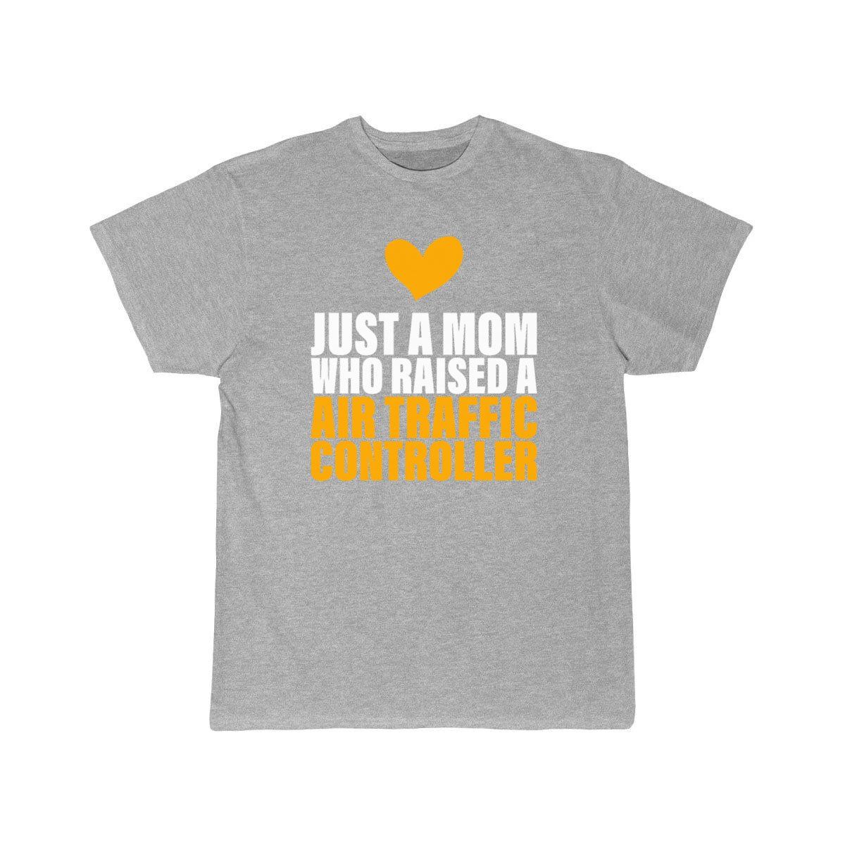 Mom Who Raised A Air Traffic Controller for ATC T-SHIRT THE AV8R