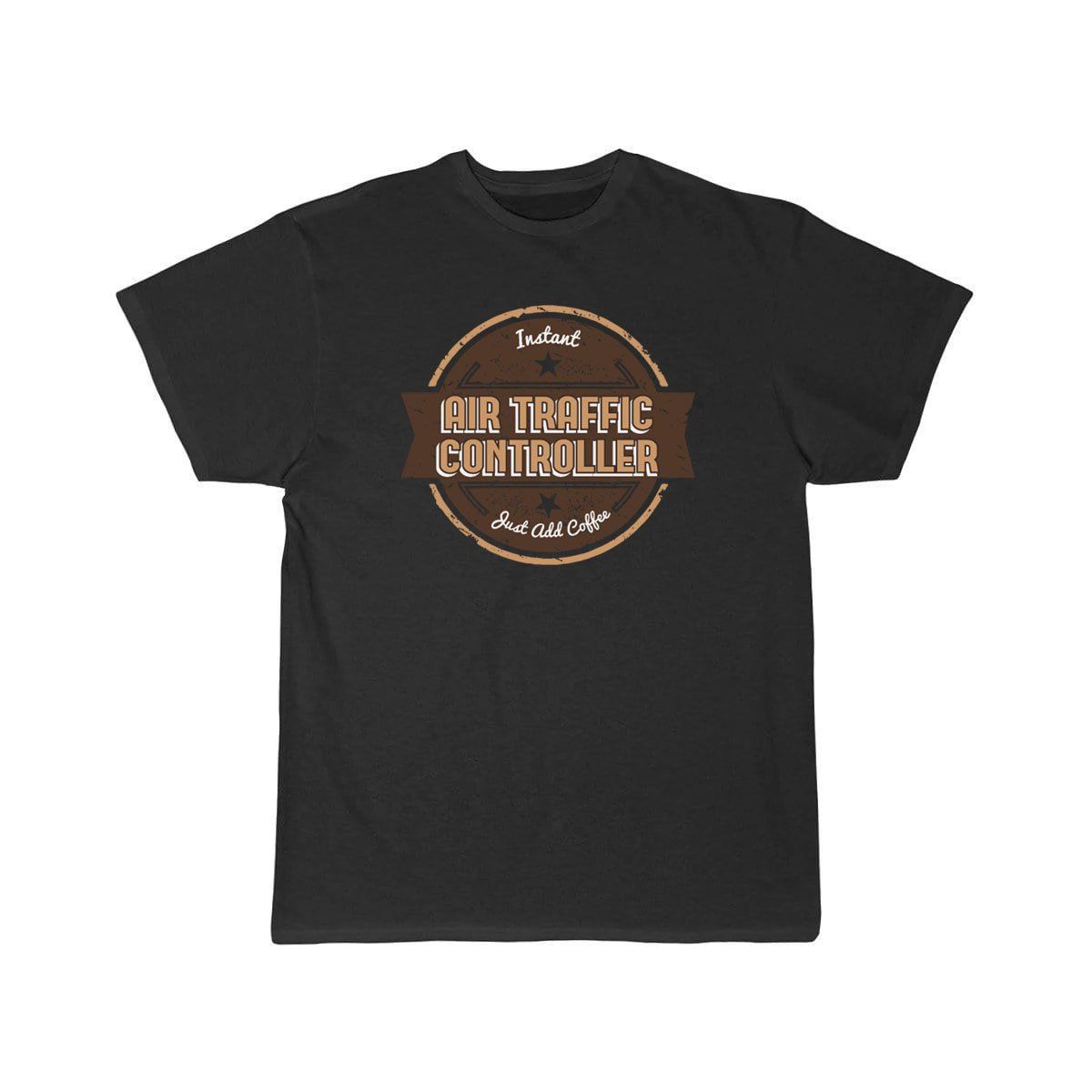 Instant Air Traffic Controller Just Add Coffee T-SHIRT THE AV8R