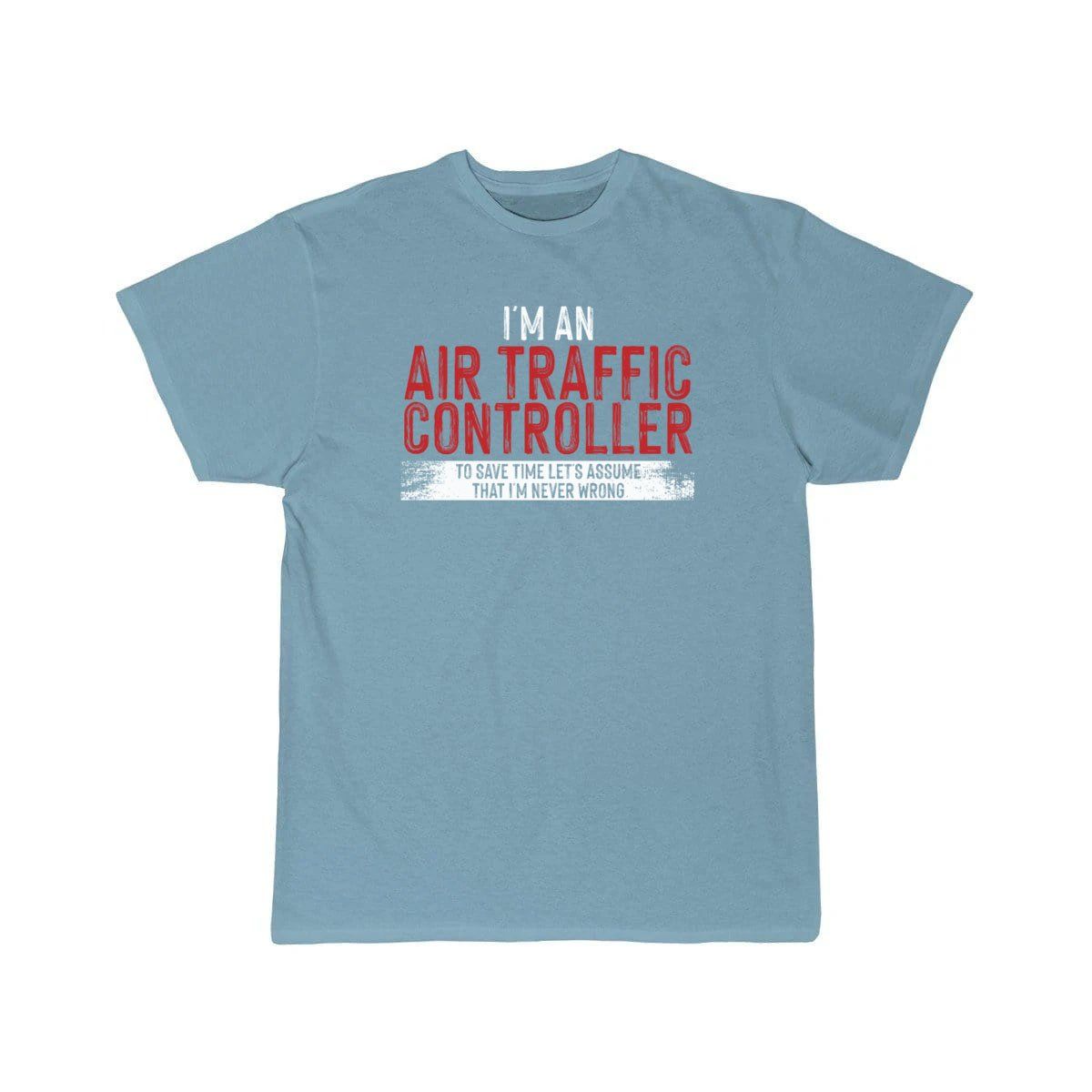 I'm an Air Traffic Controller To Save Time T-SHIRT THE AV8R