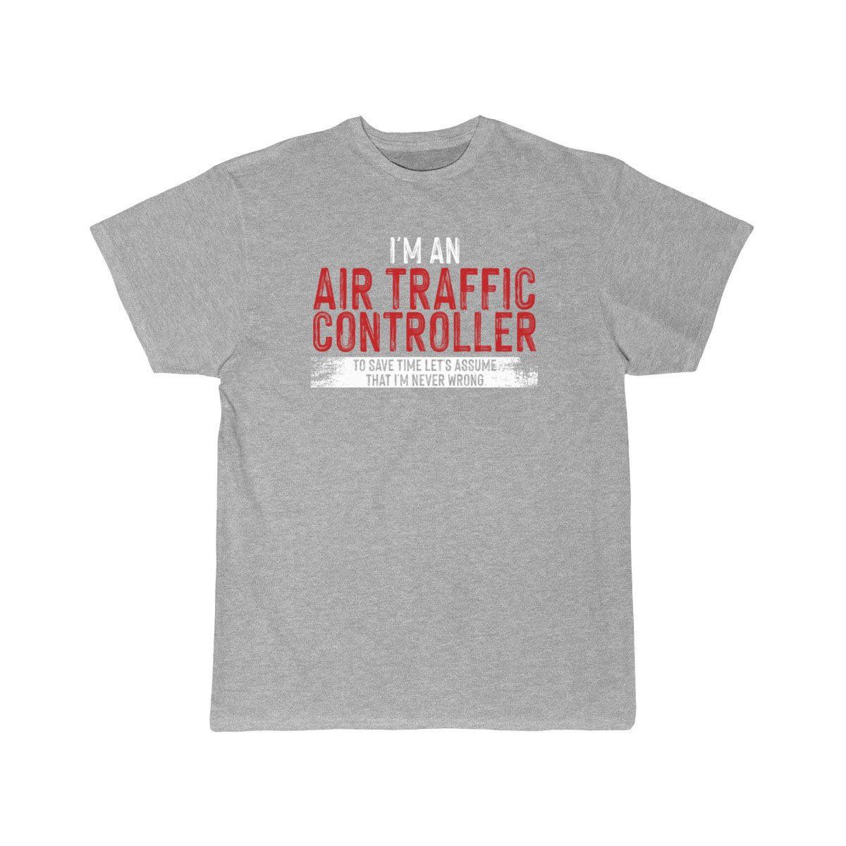 I'm an Air Traffic Controller To Save Time T-SHIRT THE AV8R