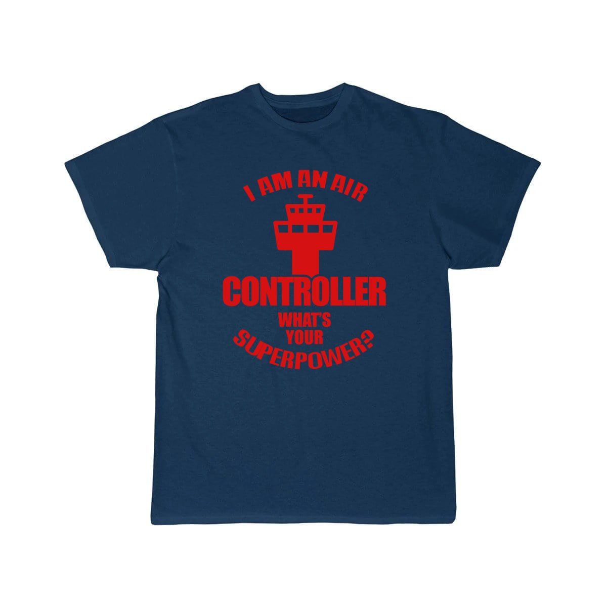 I'm An Air Traffic Controller Superpower T-SHIRT THE AV8R