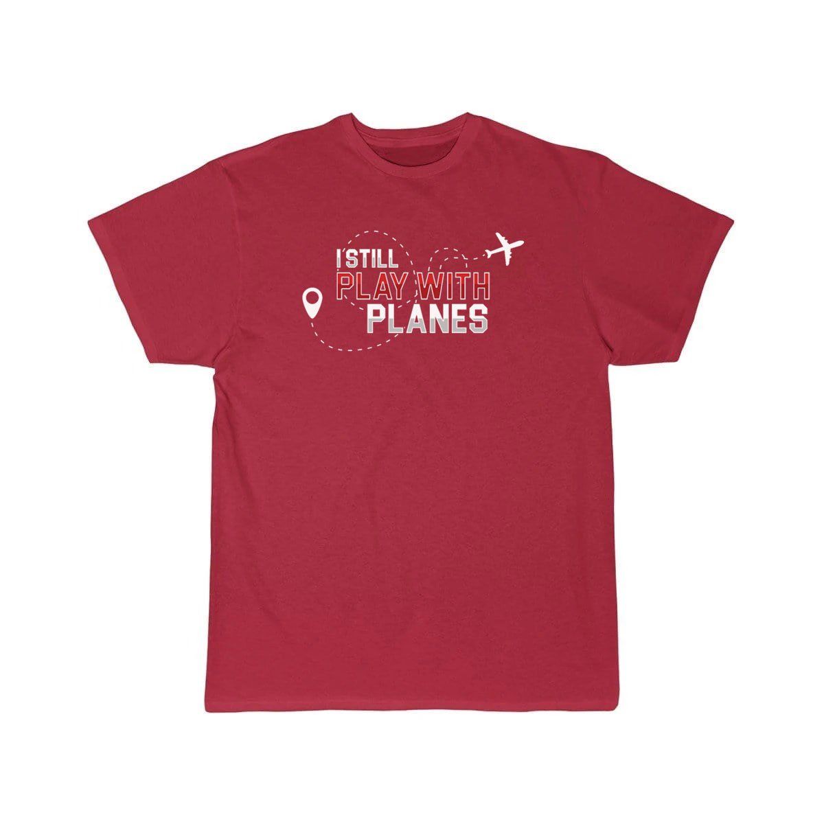 I Still Play With Planes Art Aviation Profession T-SHIRT THE AV8R