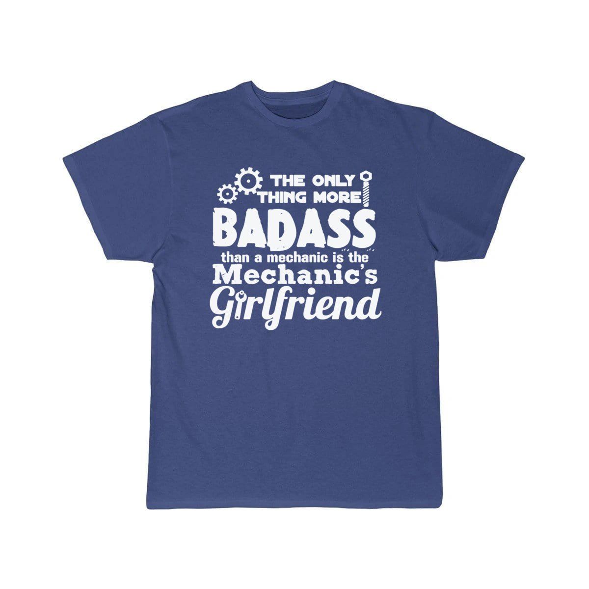 Badass Mechanic s Girlfriend  T-Shirt THE AV8R