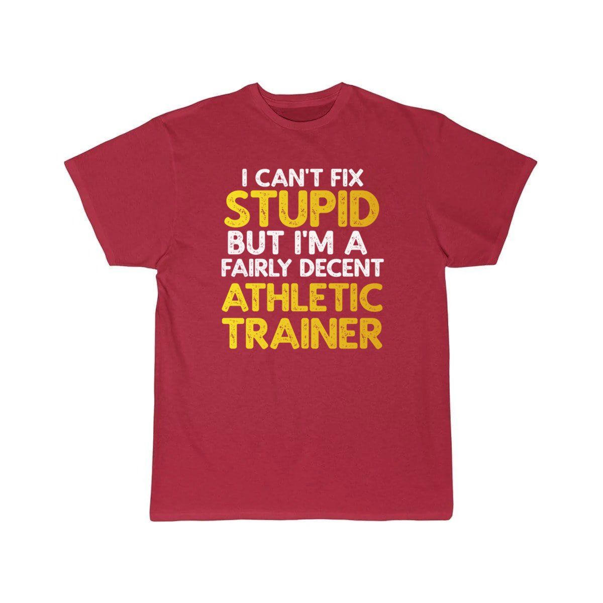 I Can't Fix Stupid But I'm A Fairly Decent Athleti T-SHIRT THE AV8R