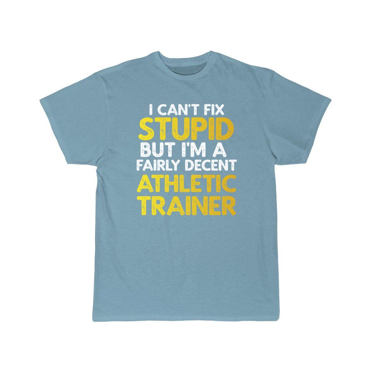 I Can't Fix Stupid But I'm A Fairly Decent Athleti T-SHIRT THE AV8R