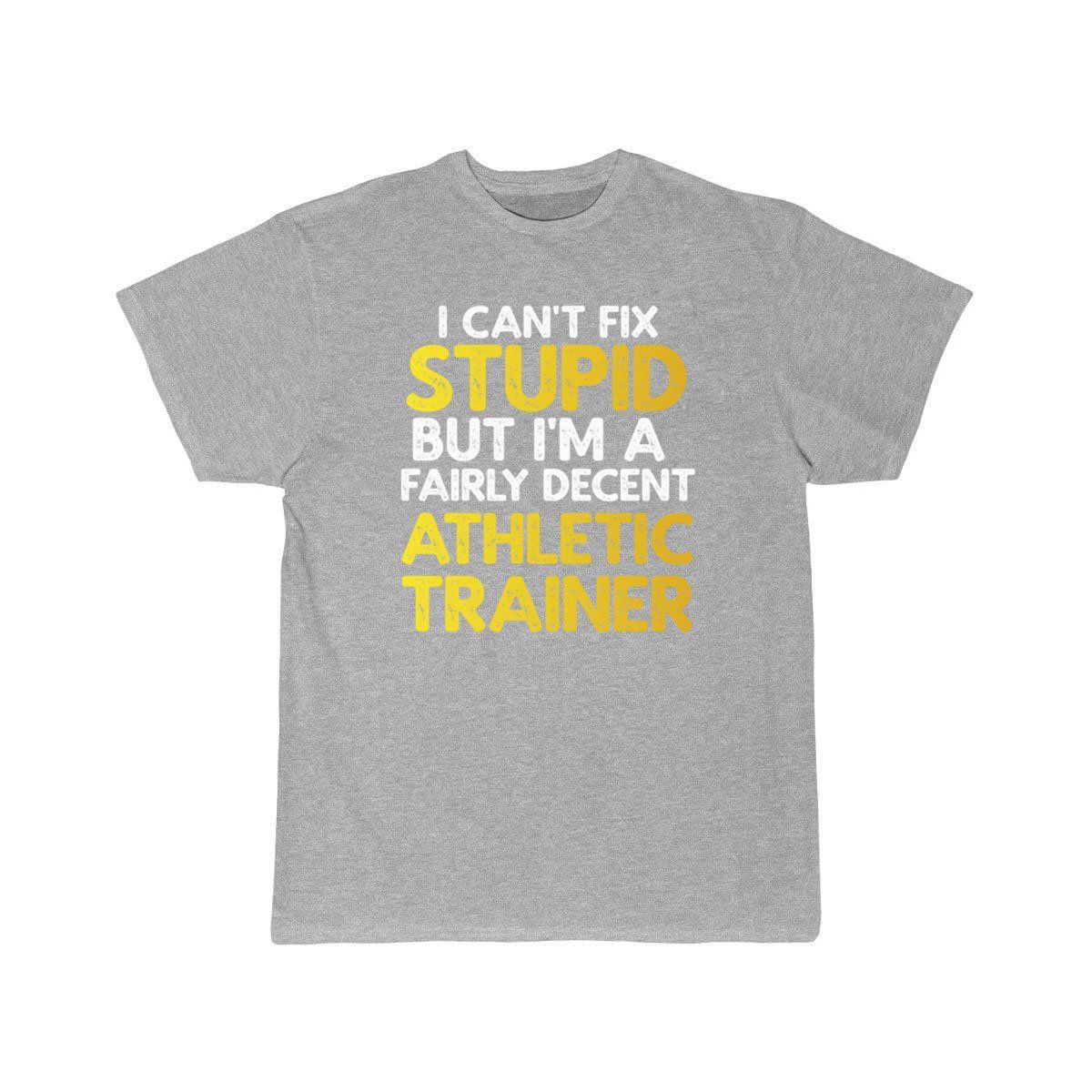 I Can't Fix Stupid But I'm A Fairly Decent Athleti T-SHIRT THE AV8R