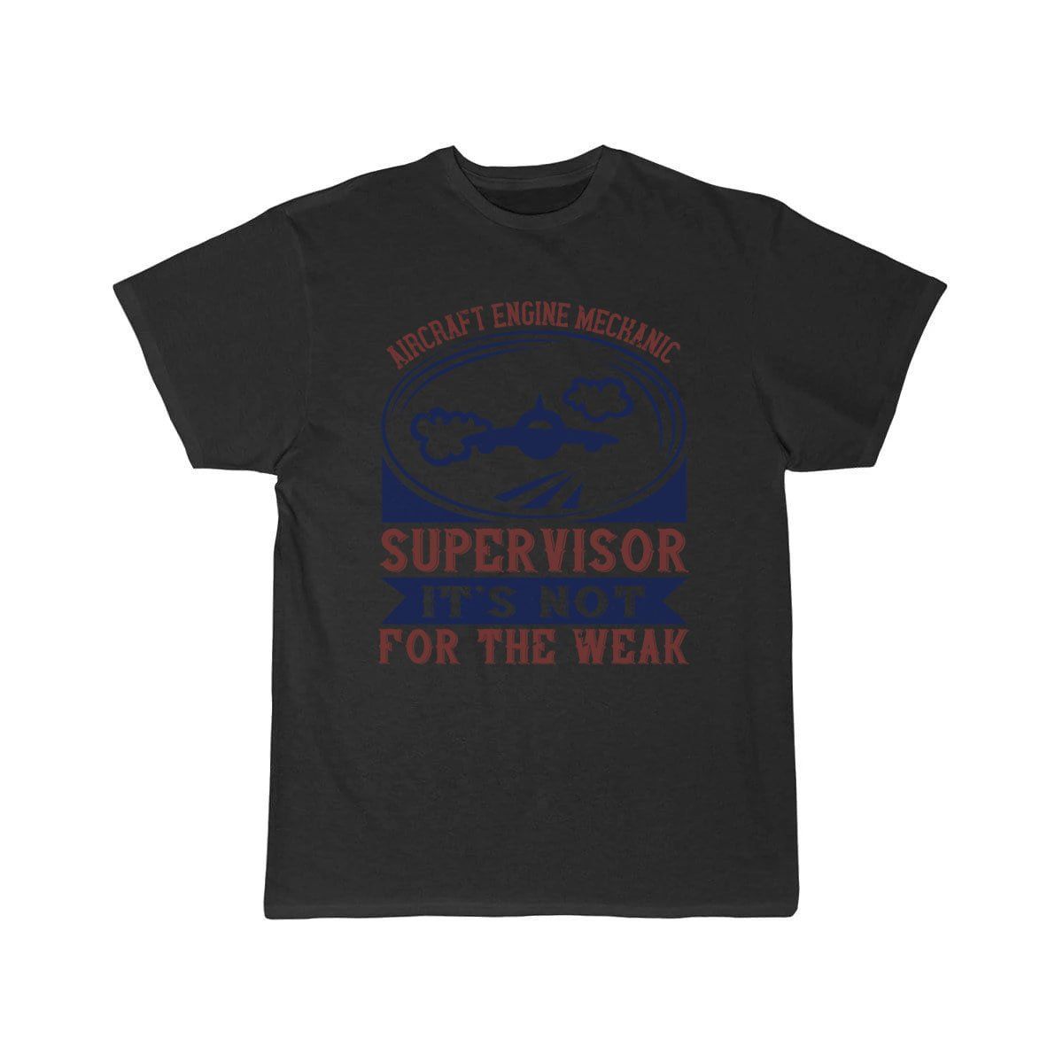 AIRCRAFT ENGINE MECHANIC SUPERVISOR  T-Shirt THE AV8R