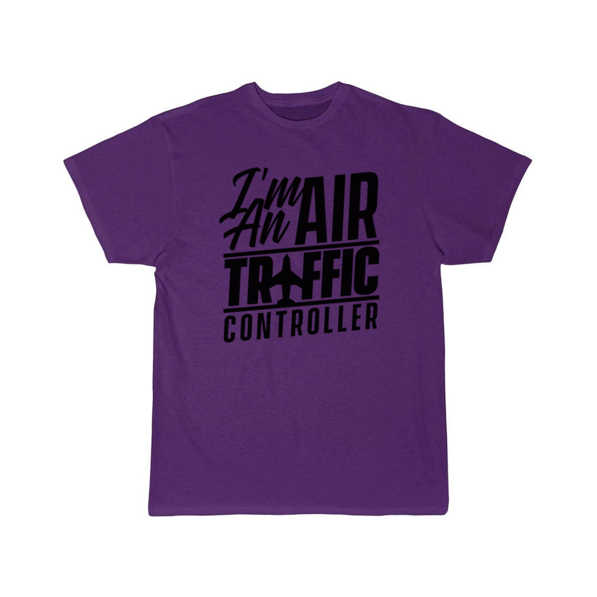 I am an air traffic controller Control ATC Flight T-SHIRT THE AV8R