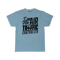 Thumbnail for I am an air traffic controller Control ATC Flight T-SHIRT THE AV8R