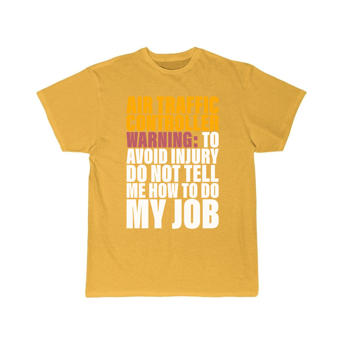 Don't Tell Me How To Do My Job Design for ATC T-SHIRT THE AV8R