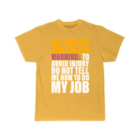 Thumbnail for Don't Tell Me How To Do My Job Design for ATC T-SHIRT THE AV8R