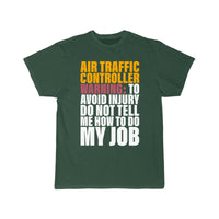 Thumbnail for Don't Tell Me How To Do My Job Design for ATC T-SHIRT THE AV8R