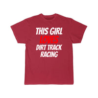 Thumbnail for DIRTTRACK RACING this Girl loves dirt track racing T-SHIRT THE AV8R