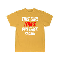 Thumbnail for DIRTTRACK RACING this Girl loves dirt track racing T-SHIRT THE AV8R