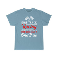 Thumbnail for Dirt Track Racing Because All Other Sports Only T-SHIRT THE AV8R