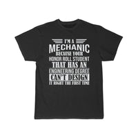 Thumbnail for I m a mechanic because your honor roll  T-Shirt THE AV8R