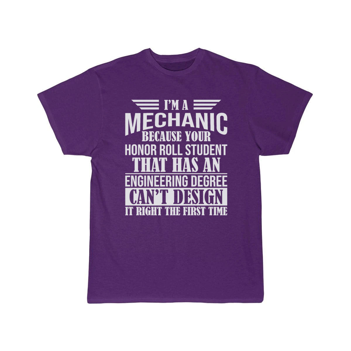 I m a mechanic because your honor roll  T-Shirt THE AV8R