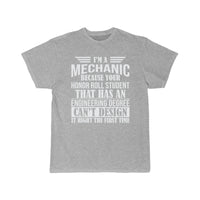 Thumbnail for I m a mechanic because your honor roll  T-Shirt THE AV8R