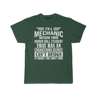 Thumbnail for I m a mechanic because your honor roll  T-Shirt THE AV8R