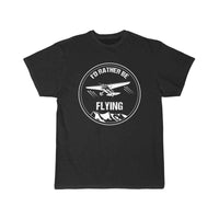 Thumbnail for I'd Rather Be Flying  T SHIRT THE AV8R