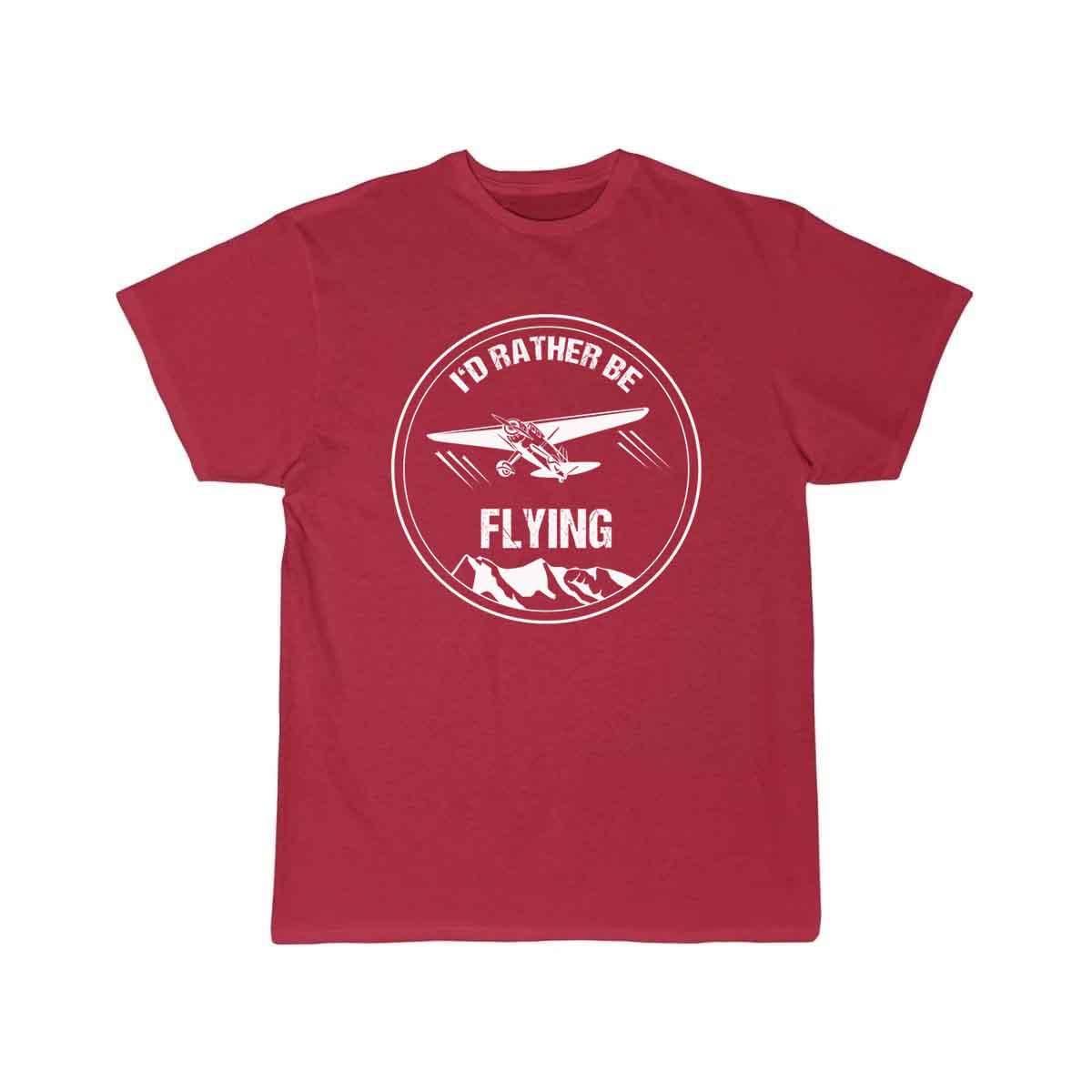 I'd Rather Be Flying  T SHIRT THE AV8R