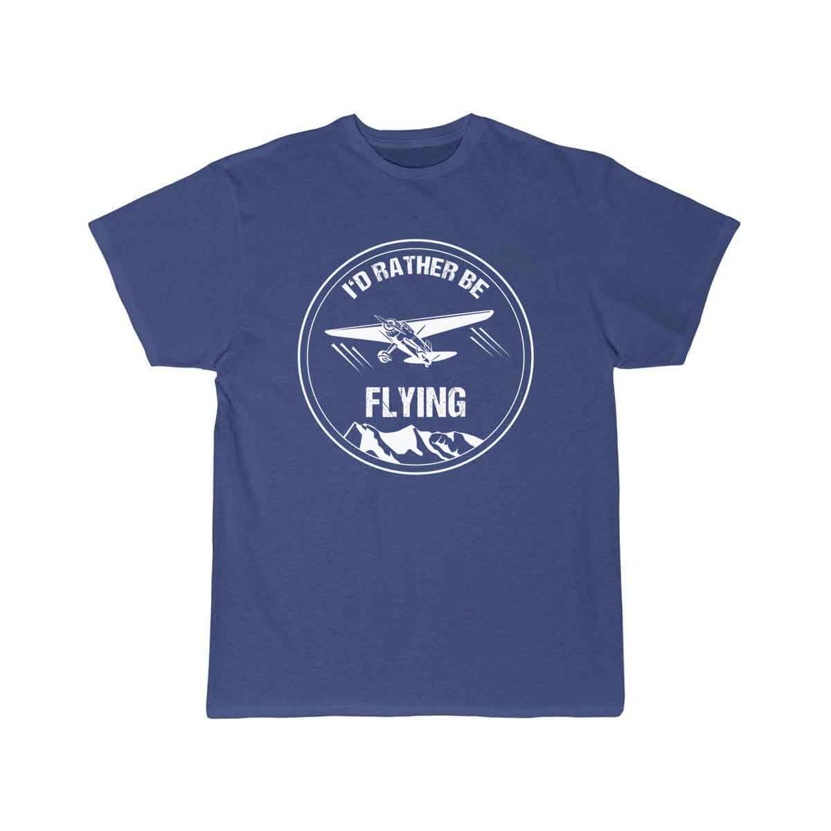 I'd Rather Be Flying  T SHIRT THE AV8R