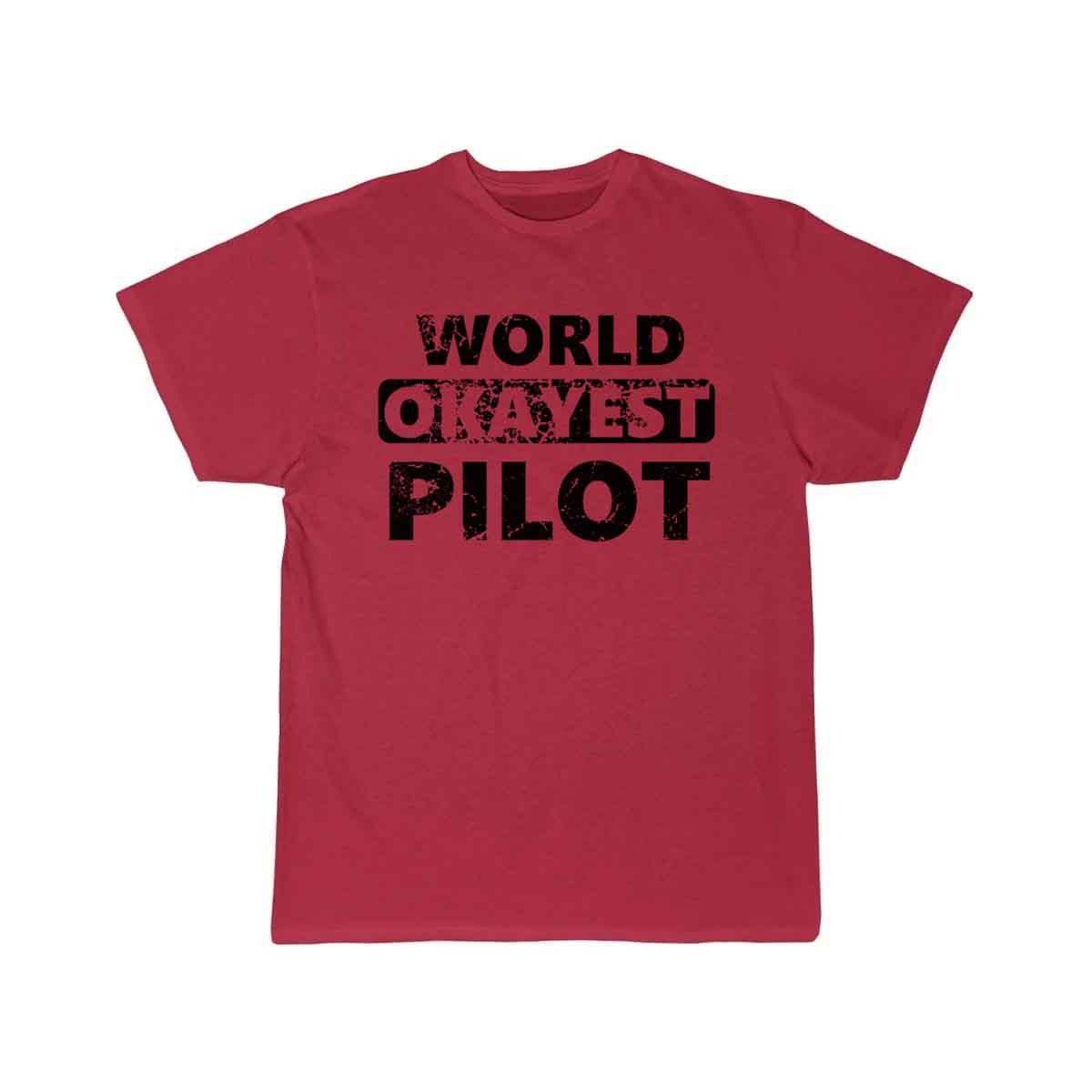 Funny Pilot Pilots world okayest Pilot T-SHIRT THE AV8R