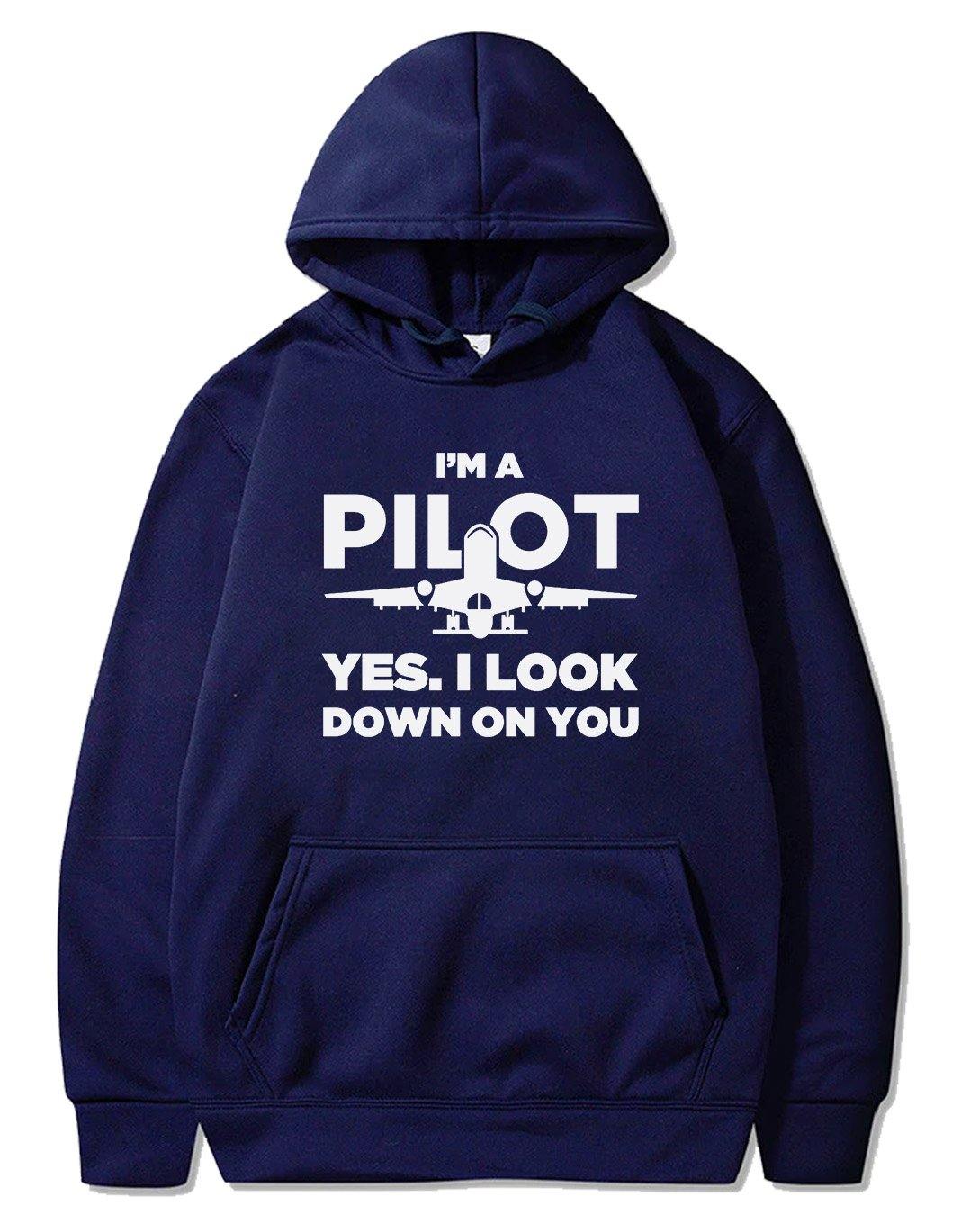 I'M A PILOT  YES. I LOOK DOWN ON YOU PULLOVER THE AV8R