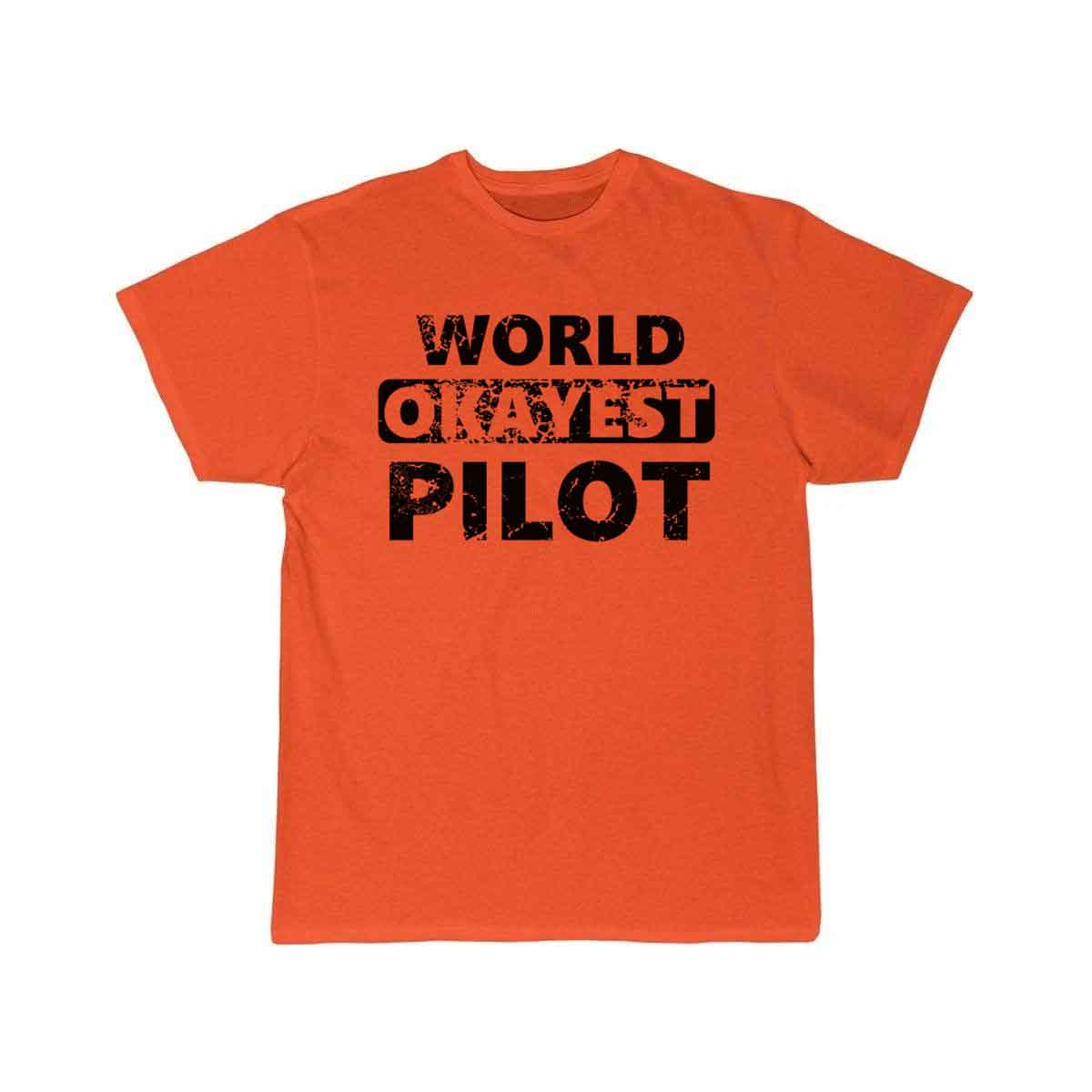 Funny Pilot Pilots world okayest Pilot T-SHIRT THE AV8R