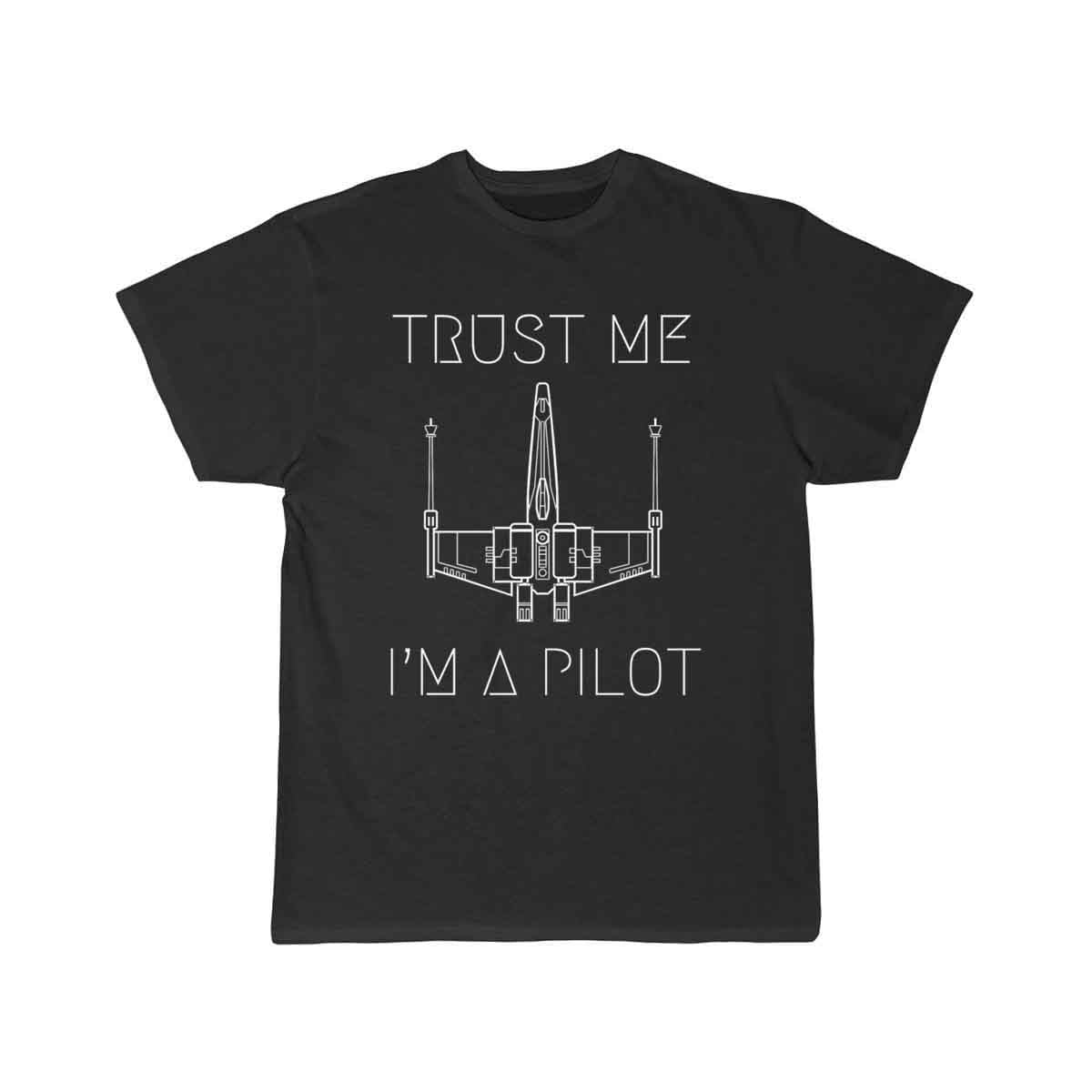 Trust me I'm a Pilot T SHIRT THE AV8R