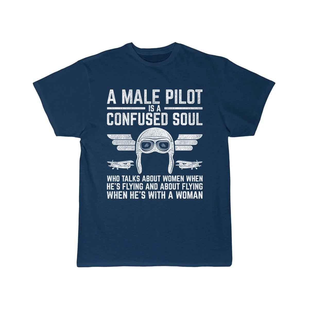 Funny Pilot Design Quote Male Pilot is a Confused T-SHIRT THE AV8R