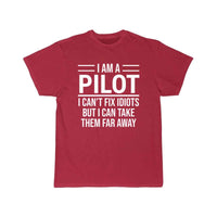 Thumbnail for Funny I Am A Pilot I Can't Fix Idiots T-shirt T-SHIRT THE AV8R