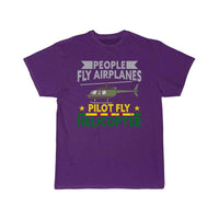 Thumbnail for People Fly Airplanes Pilots Fly Helicopters T-SHIRT THE AV8R