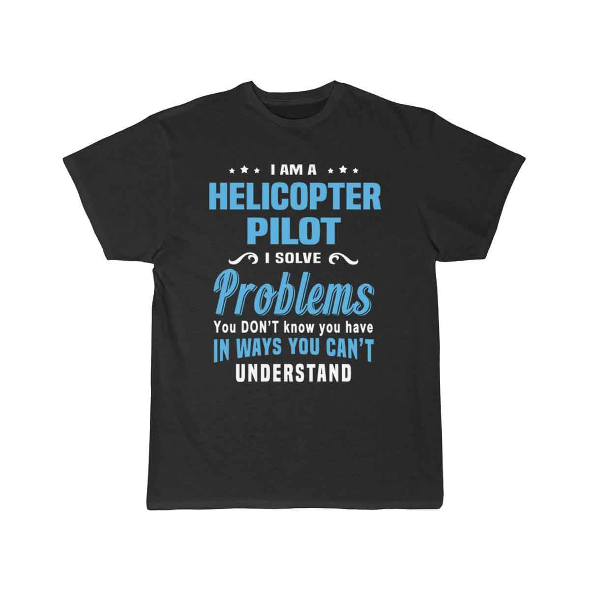 Helicopter Pilot DESIGNED T-SHIRT THE AV8R