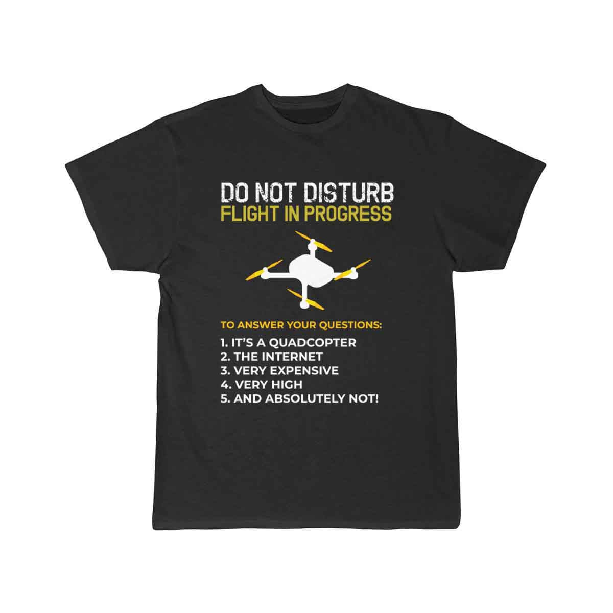 Do Not Disturb Flight In Progress Drone Hobby Rc  T-SHIRT THE AV8R