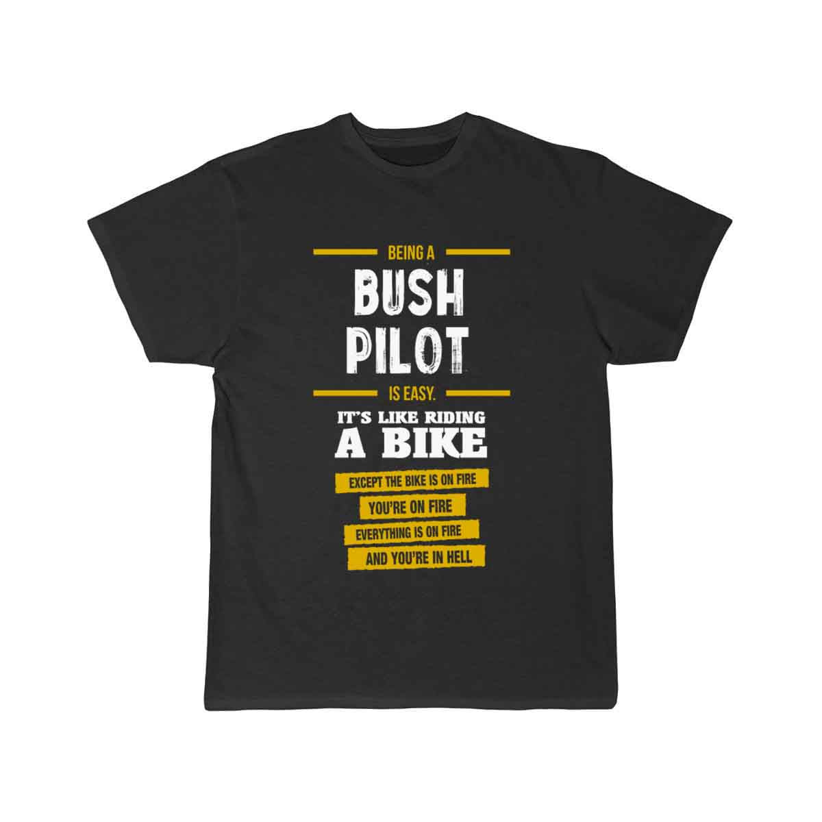 Bush Pilot  T-SHIRT THE AV8R