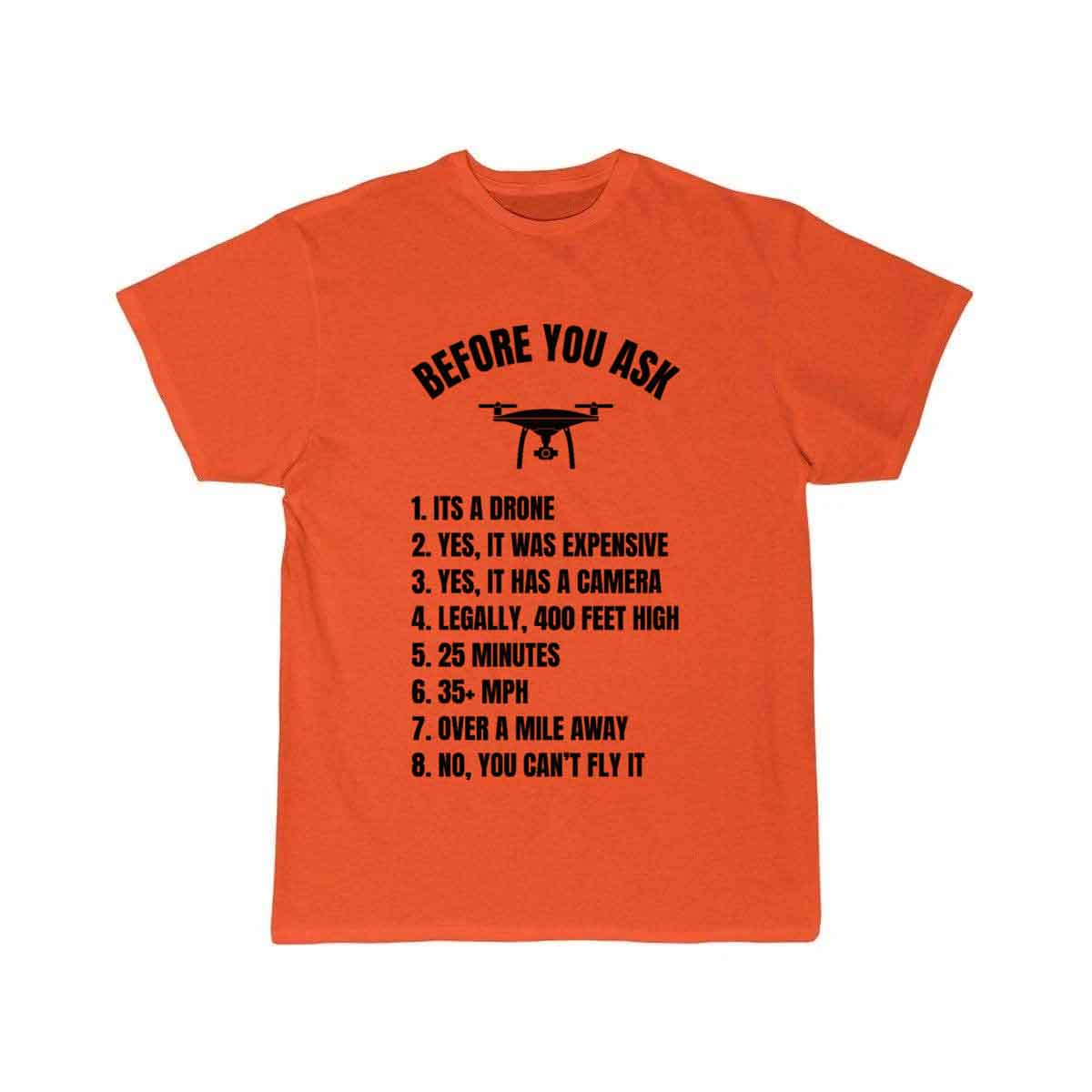 Before You Ask - Drone Pilot T-SHIRT THE AV8R