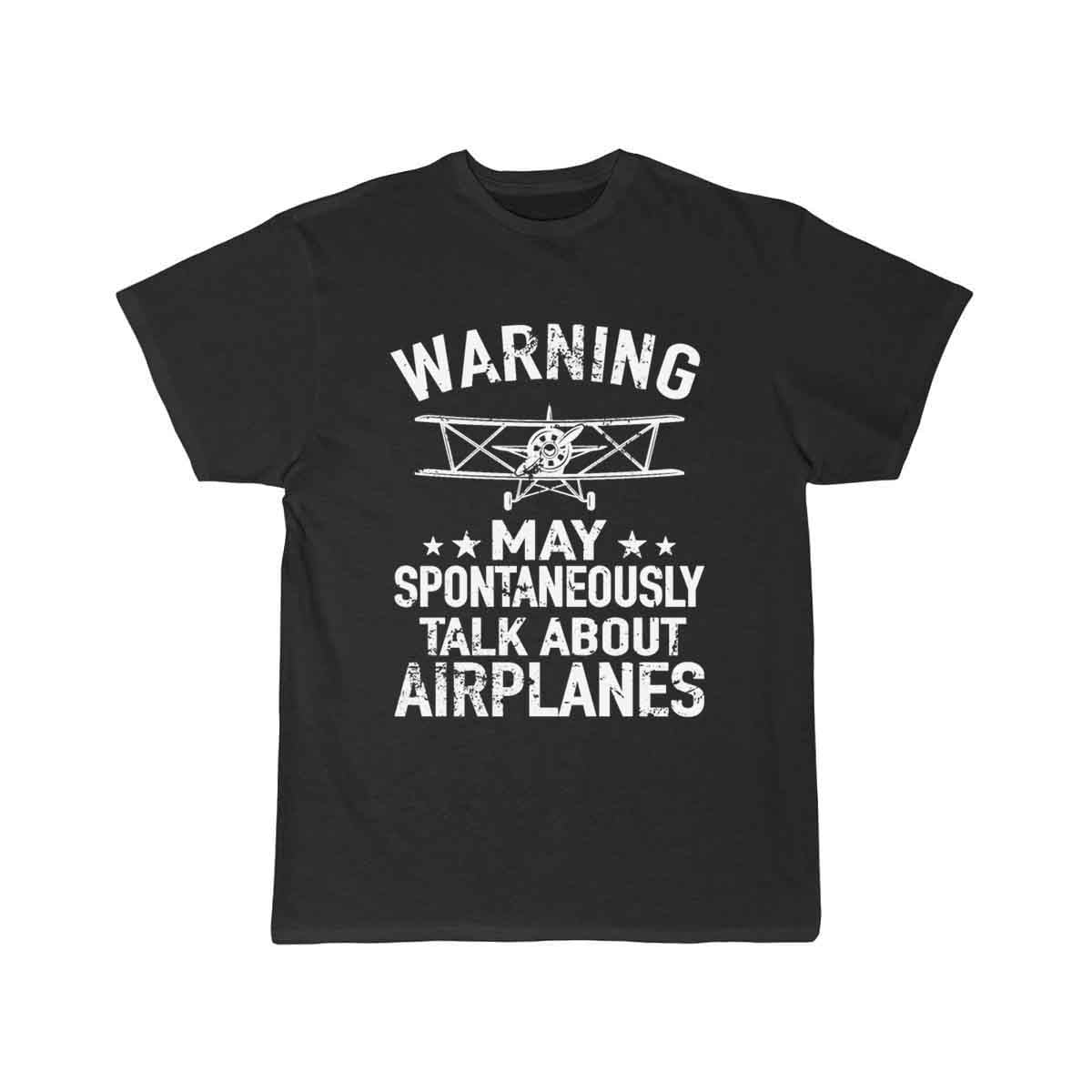 May Spontaneous Talk About Airplanes - Pilot T-SHIRT THE AV8R