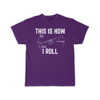 Thumbnail for This Is How I Roll  Pilot T-SHIRT THE AV8R