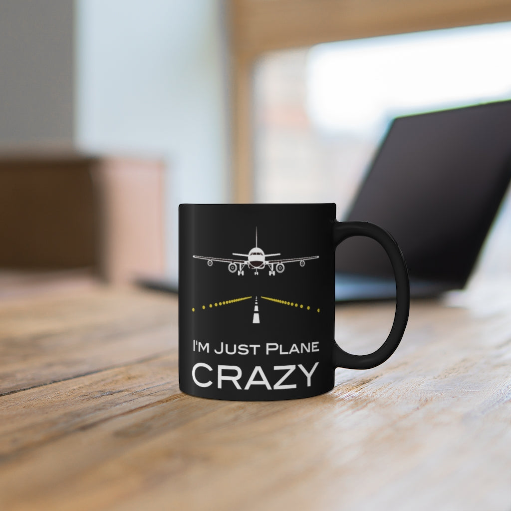 I AM JUST PLANE CRAZY Printify